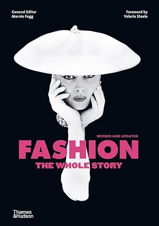 FASHION: THE WHOLE STORY