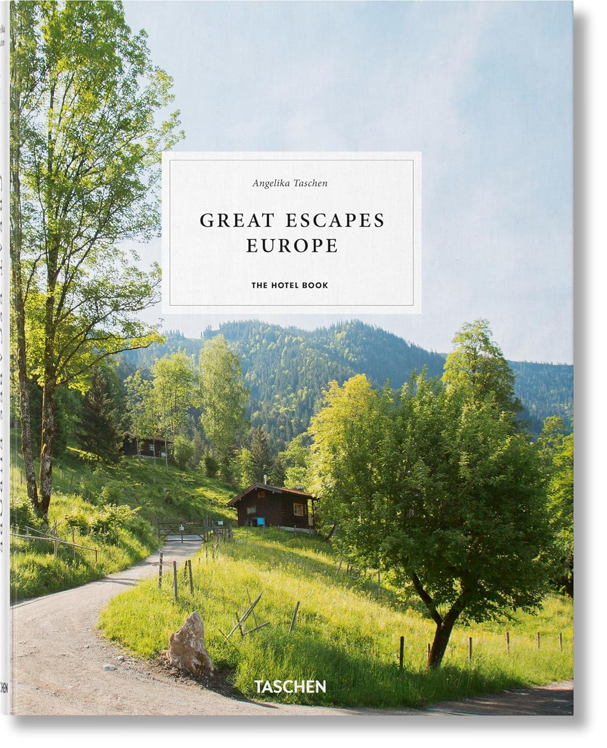 GREAT ESCAPES EUROPE. THE HOTEL BOOK