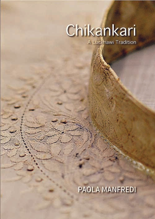 CHIKANKARI: A LUCKNAWI TRADITION/ PAOLA MANFREDI